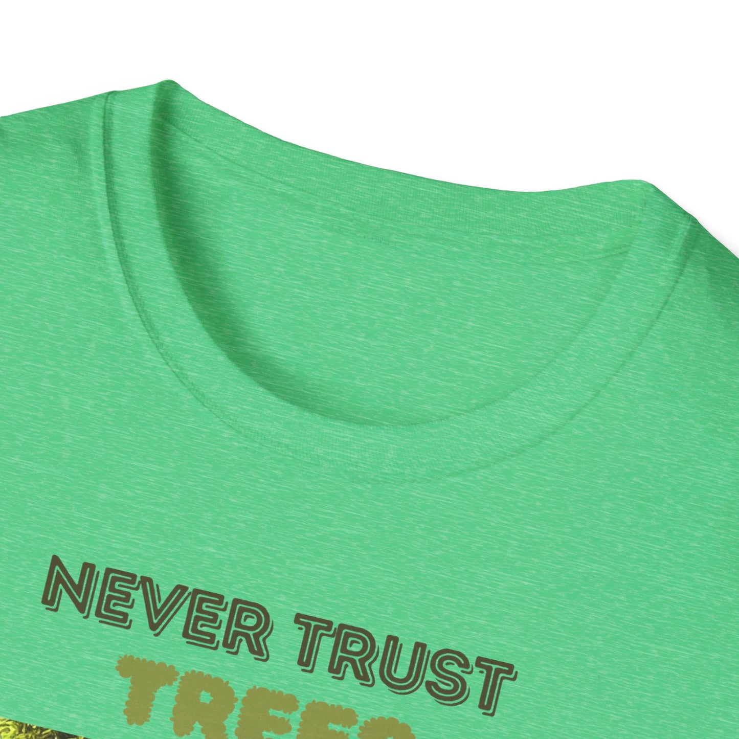 Never Trust Trees Shady Humor T-Shirt