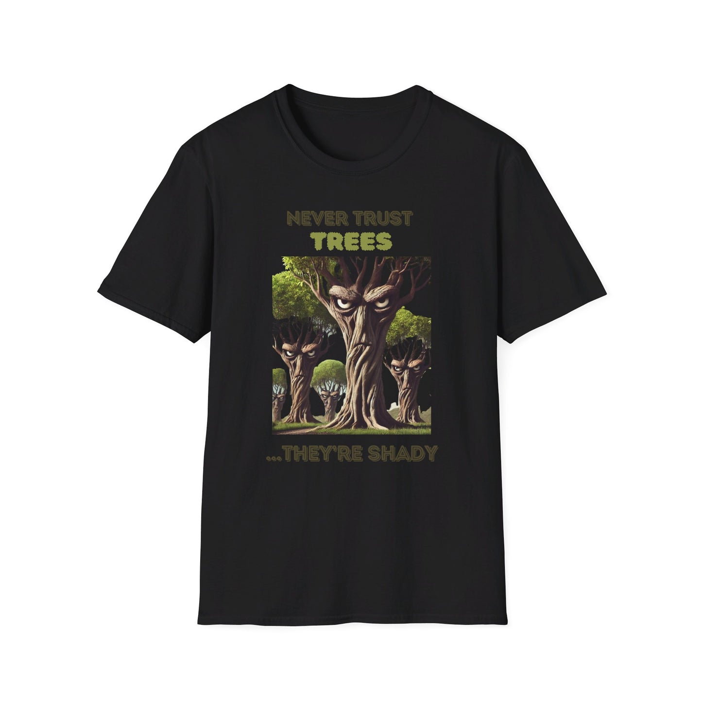 Never Trust Trees Shady Humor T-Shirt