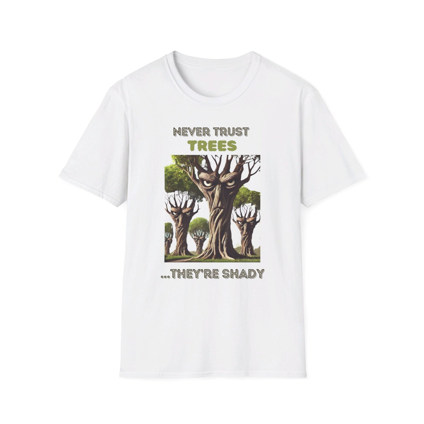 Never Trust Trees Shady Humor T-Shirt